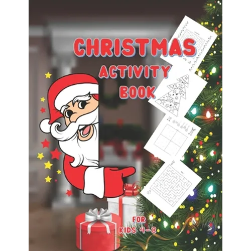 Christmas Activity Book for Kids Ages 4-8: Secret Santa Gifts for Kids; Fun Creative Holiday Coloring, Sudoku, Word Search and Maze Activities Book fo