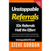 Unstoppable Referrals: 10x Referrals Half the Effort