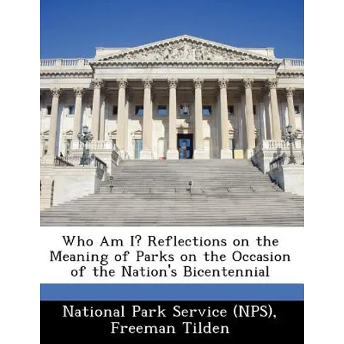 Who Am I? Reflections on the Meaning of Parks on the Occasion of the Nation's Bicentennial
