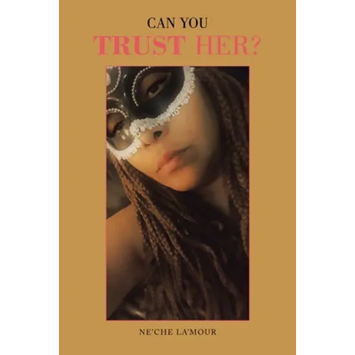 Can You Trust Her?