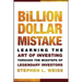 The Billion Dollar Mistake: Learning the Art of Investing Through the Missteps of Legendary Investors
