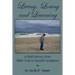 Living, Losing and Learning: A Faith Journey from Bitter Grief to Peaceful Acceptance