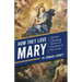 How They Love Mary: 28 Life-Changing Stories of Devotion to Our Lady