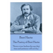 The Poetry of Bret Harte: "Never a tear bedims the eye that time and patience will not dry."