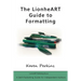 The LionheART Guide to Formatting