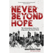 Never Beyond Hope: The extraordinary story of a drug mule who found Christ