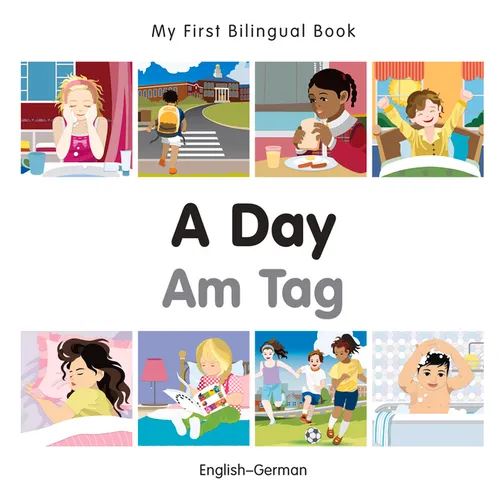 My First Bilingual Book-A Day (English-German)
