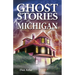 Ghost Stories of Michigan