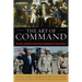The Art of Command: Military Leadership from George Washington to Colin Powell