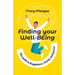 Finding Your Well-BEing: The path to happiness, clarity and peace