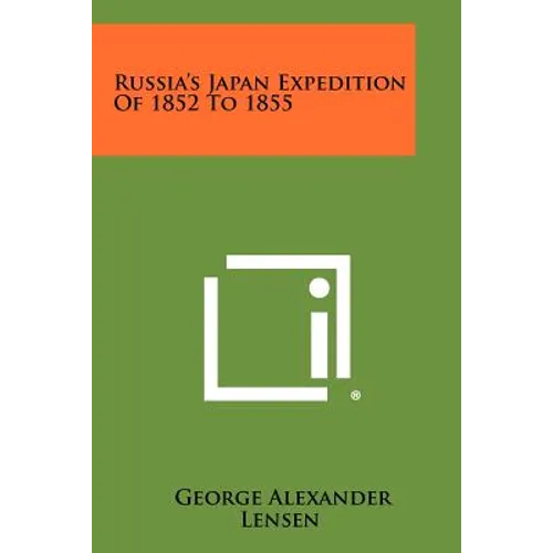 Russia's Japan Expedition Of 1852 To 1855
