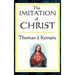 The Imitation of Christ: A Classic Guide to the Inner Life of Christian Devotion