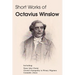 Short Works of Octavius Winslow - None Like Christ, Christ's Sympathy to Weary Pilgrims, Consider Jesus