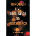 Through Five Republics on Horseback