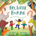 Hey, Little Human