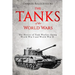 The Tanks of the World Wars: The History of Tank Warfare during World War I and World War II