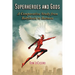 Superheroes and Gods: A Comparative Study from Babylonia to Batman