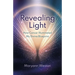 Revealing Light: How Cancer Illuminated My Divine Blueprint