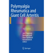 Polymyalgia Rheumatica and Giant Cell Arteritis