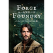 Forge and Foundry (Paperback Edition): A Novel of the French and Indian War