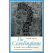 The Carolingians: A Family Who Forged Europe