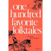 One Hundred Favorite Folktales