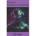 AI Frontier: Navigating the Cutting Edge: Book Three of the NewBits AI Trilogy