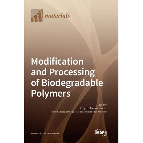 Modification and Processing of Biodegradable Polymers