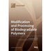 Modification and Processing of Biodegradable Polymers