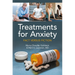Treatments for Anxiety: Fact versus Fiction