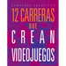 12 Carreras Que Crean Videojuegos
