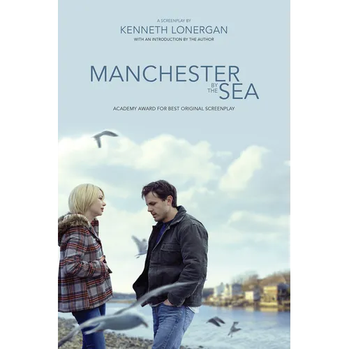 Manchester by the Sea: A Screenplay