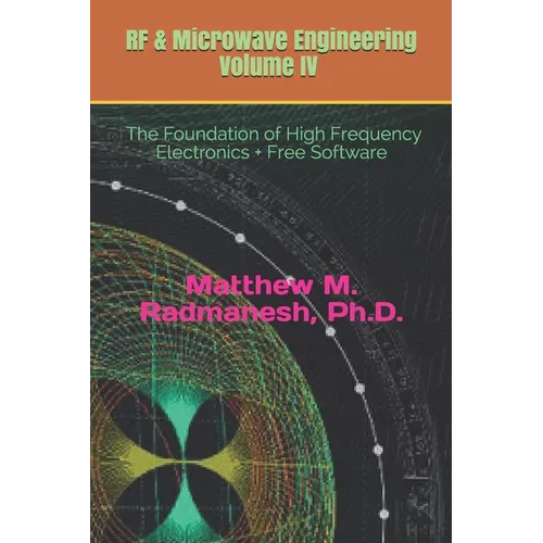 RF & Microwave Engineering, Volume IV: Circuit Analysis & Design Fundamentals