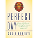 Perfect Day: An Entrepreneur's Guide to Curing Lifestyle Deficit Disorder and Reclaiming Your Business, Your Relationships, and Your Life