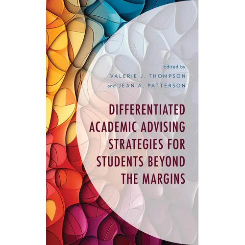 Differentiated Academic Advising Strategies for Students Beyond the Margins