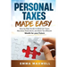 Personal Taxes Made Easy: Step-by-Step Guide to Minimize Taxes, Maximize Deductions and Build Tax Efficient Wealth for your Future
