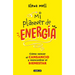 Mi Planner de Energía. Cómo Vencer El Cansancio Y Reencontrar El Bienestar / My Energy Planner. How to Beat Fatigue and Regain Your Wellbeing