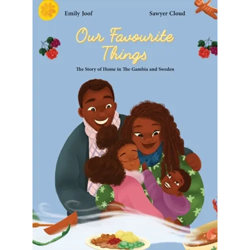 Our Favourite Things. The Story of Home in The Gambia and Sweden