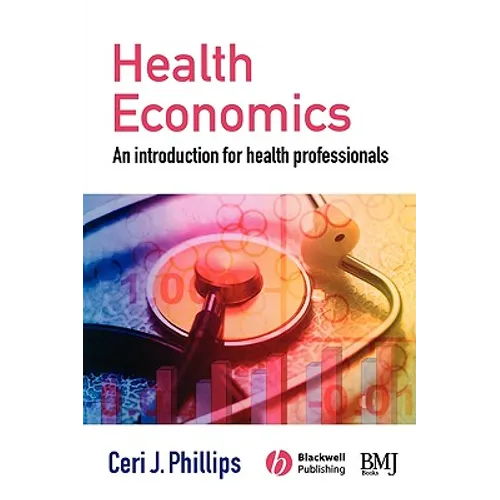 Health Economics: An Introduction for Health Professionals
