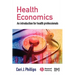 Health Economics: An Introduction for Health Professionals