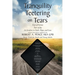 Tranquility Teetering on Tears: Tears of Sorrow Tears of Joy An Incident in Faith, Hope, and Love