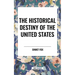 Historical Destiny of the United States