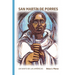 San Martín de Porres: El santo de América