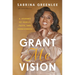 Grant Me Vision: A Journey of Family, Faith, and Forgiveness