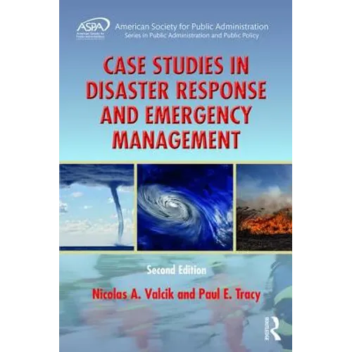 Case Studies in Disaster Response and Emergency Management