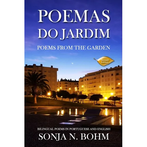 Poemas do Jardim / Poems from the Garden (Revised Edition): Bilingual Poems in Portuguese and English