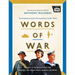 Words of War: The Story of the Second World War Revealed in Eye-Witness Letters, Speeches and Diaries