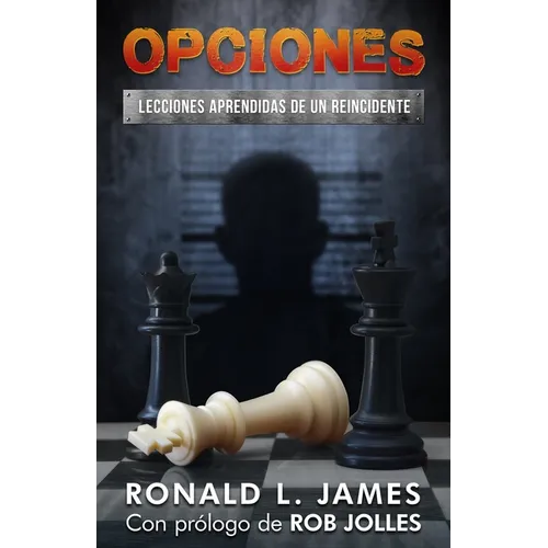 Opciones/Choices: Lecciones Aprendidas De Un Reincidente/Lessons Learned from a Repeat Offender
