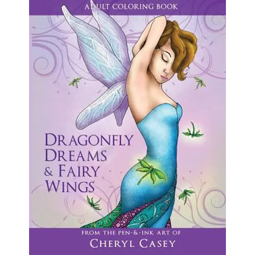 Adult Coloring Book: Dragonfly Dreams and Fairy Wings: Coloring Books for Grown-Ups