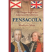 The Longest Siege of the American Revolution: Pensacola
